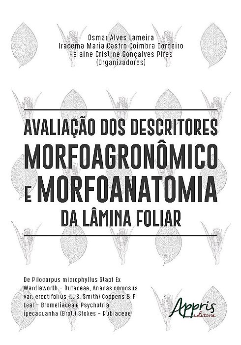 Livro Avaliacao dos Descritores Morfoagronomico e Morfoanatomia da Lamina Foliar - Lameira/cordeiro/pir