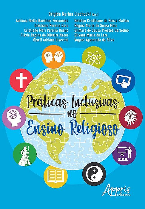 Livro Práticas Inclusivas No Ensino Religioso - Liechocki - Appris