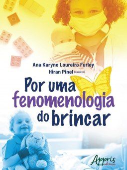 Livro Por Uma Fenomenologia do Brincar - Furley/pinel