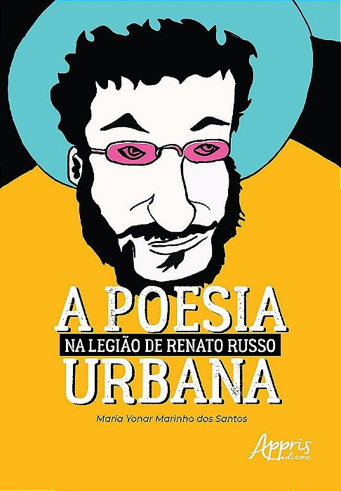 Livro Poesia Urbana Na Legiao de Renato Russo, A - Santos
