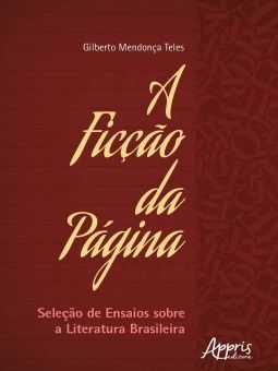 Livro Ficcao da Pagina, A: Selecao de Ensaios sobre a Literatura Brasileira - Teles