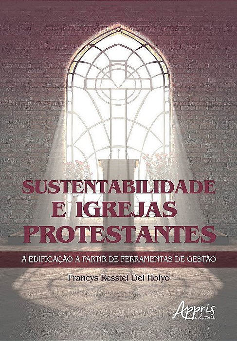 Livro Sustentabilidade e Igrejas Protestantes a Edificacao a Partir de Ferramenta - Hoiyo