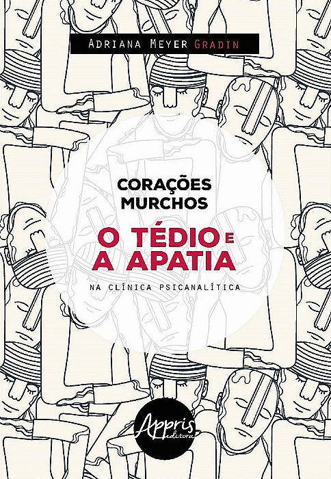 Livro Corações Murchos : o Tédio e a Apatia na Clínica Psicanalista - Gradin