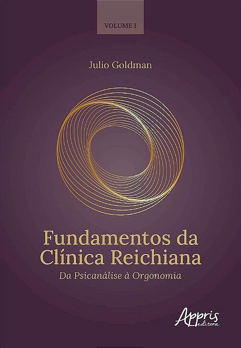 Livro Livrp Fundamentos da Clínica Reichiana: da Psicanálise a Orgonomia