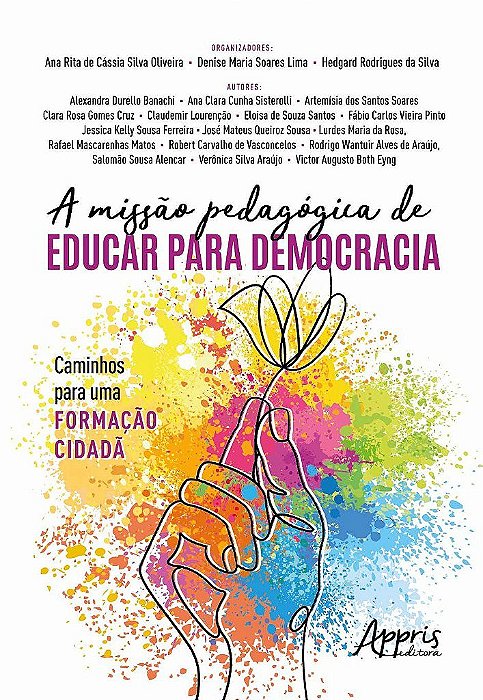 Livro A Missão Pedagógica de Educar para Democracia: Caminhos para Uma Formação