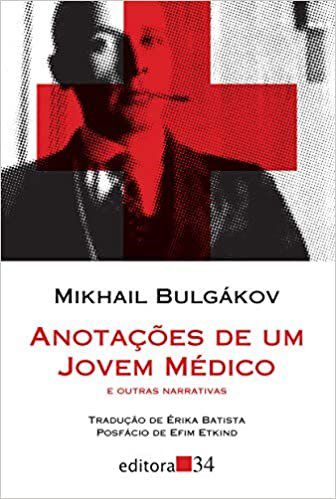 Livro Anotacoes de Um Jovem Medico e Outras Narativas - Mikhail