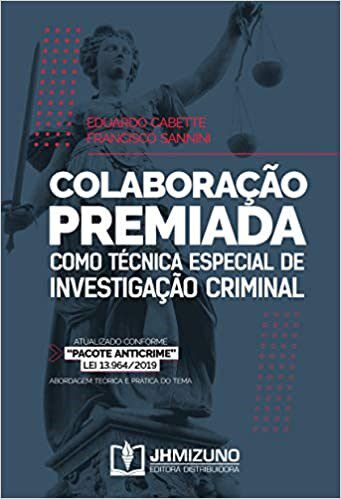 Livro Colaboração Premiada Como Técnica Especial de Investigação Criminal - Cabette