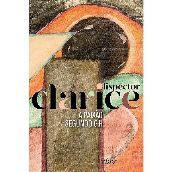 Livro A Paixão Segundo G. H. Clarice Lispector