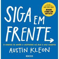 Livro Siga em Frente: 10 Maneiras de Manter a Criatividade Nos Bons e Maus Moment - Kleon