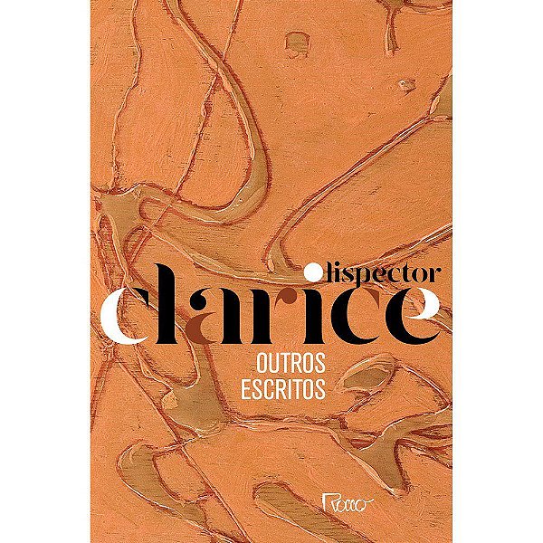 Livro Outros Escritos - Ed Comemorativa - Lispector