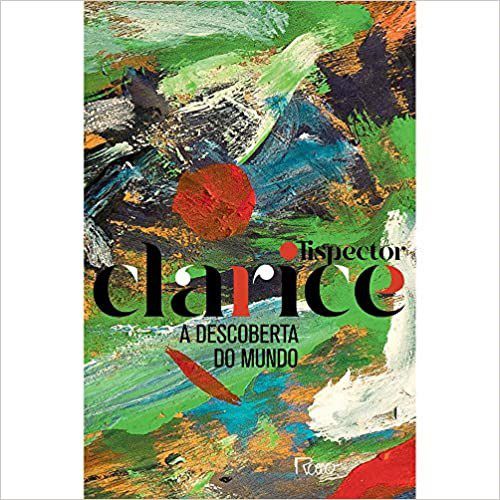 Livro Descoberta do Mundo - Clarice Lispector - Rocco
