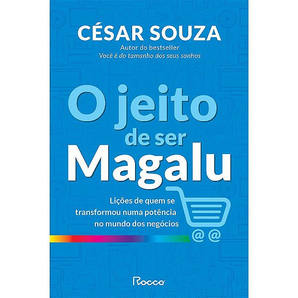 Livro Jeito de Ser Magalu, O: Licoes de Quem se Transformou em Uma Potencia No mu - Souza