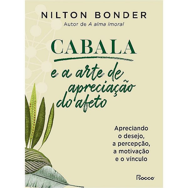 Livro Cabala e a Arte de Apreciação do Afeto - Apreciando o Desejo, a Percepção, - Bonder