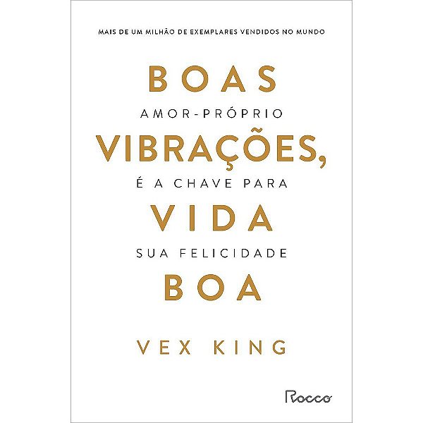 Livro Boas Vibracoes, Vida Boa - Amor-proprio e a Chave para Sua Felicidade - King