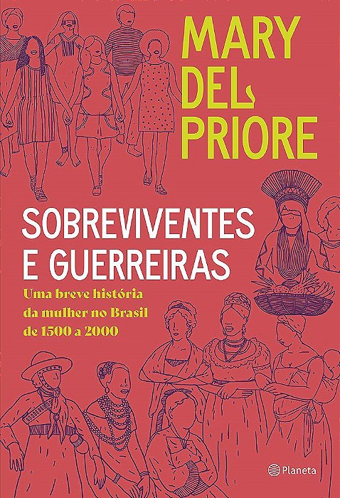 Livro Sobreviventes e Guerreiras - Priore