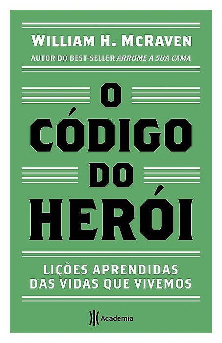 Livro O Código do Herói: Liçoes Aprendidas das Vidas Que Vivemos