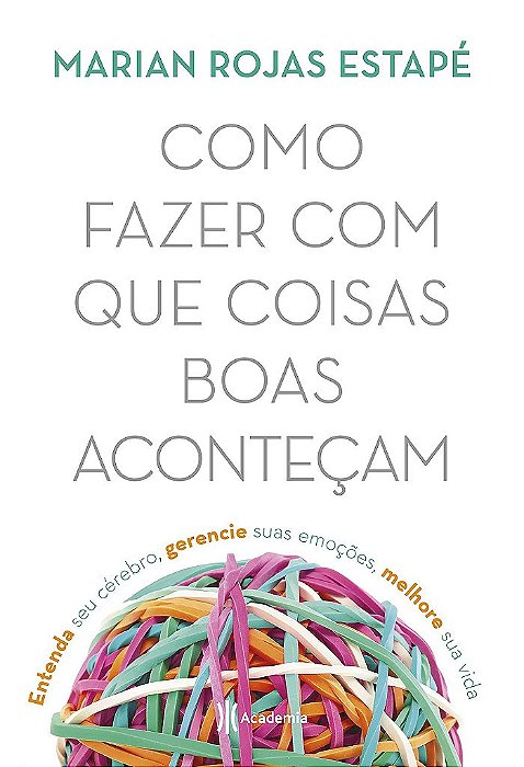 Livro Como Fazer com Que Coisas Boas Acontecam - Estape