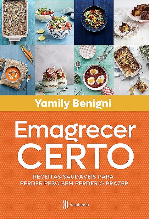 Livro Emagrecer Certo:  Receitas Saudáveis para Perder Peso sem Perder o Prazer