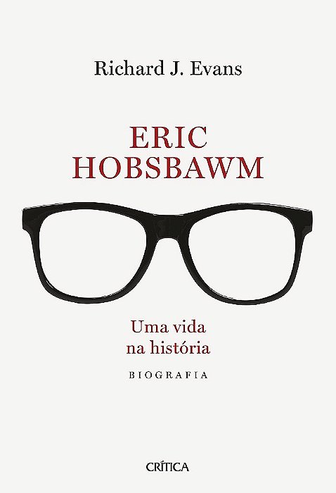 Livro Eric Hobsbawn: Uma Vida Na Historia - Evans