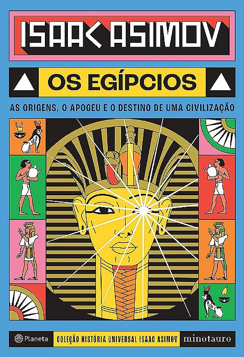Livro Os Egípcios: as Origens, o Apogeu e o Destino de Uma Civilização