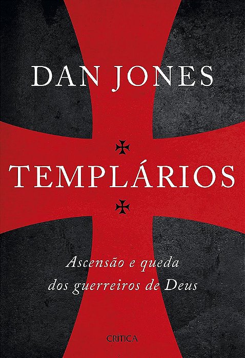 Livro Templários: Ascensão e Queda dos Guerreiros Sagrados de Deus - Jones - Planeta