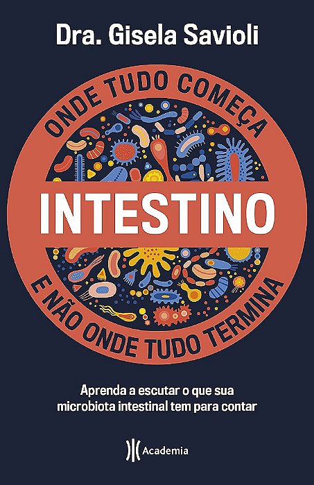 Livro Intestino: Onde Tudo Começa e Não Onde Tudo Termina
