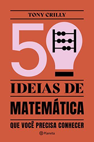 Livro 50 Idéias de Matemática Que Você Precisa Conhecer Crilly