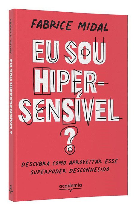 Livro Eu Sou Hiper-sensivel : Descubra Como Aproveitar Esse Superpoder Desconheci - Midal