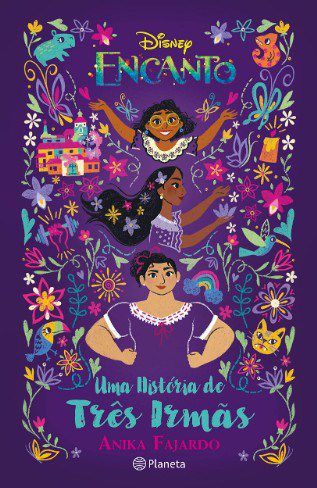 Livro Encanto: Uma Historia de Tres Irmas - Disney