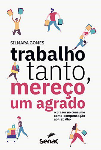 Livro Trabalho Tanto, Mereco Um Agrado - Gomes