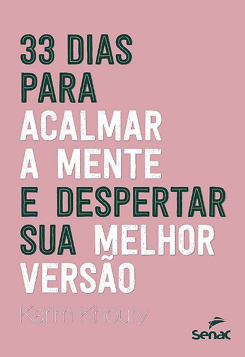 Livro 33 Dias para Acalmar a Mente e Despertar sua Melhor Versão