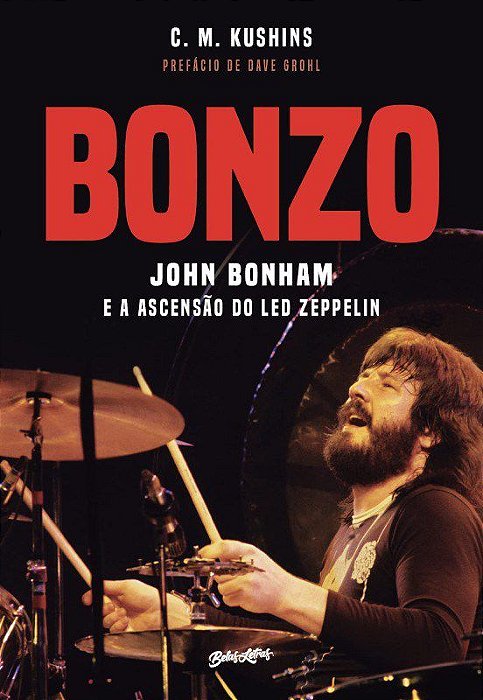 Livro Bonzo: John Bonham e a Ascensao do Led Zeppelin - Kushins