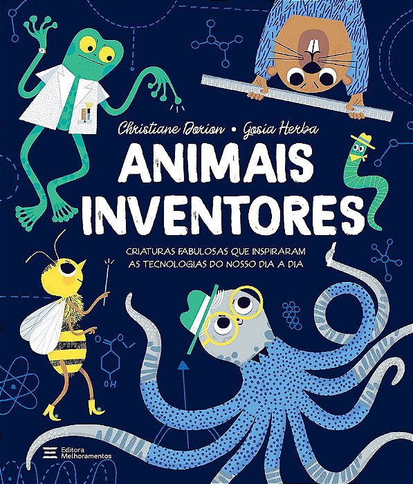 Livro Animais Inventores - Dorion - Melhoramentos - Pré-Venda