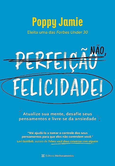 Livro Perfeicao Nao, Felicidade! - Atualize Sua Mente, Desafie Seus Pensamentos E - Jamie