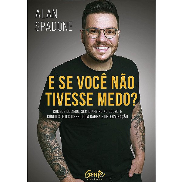 Livro Se Voce Nao Tivesse Medo , E: Comece do Zero, sem Dinheiro No Bolso e Conqu - Spadone