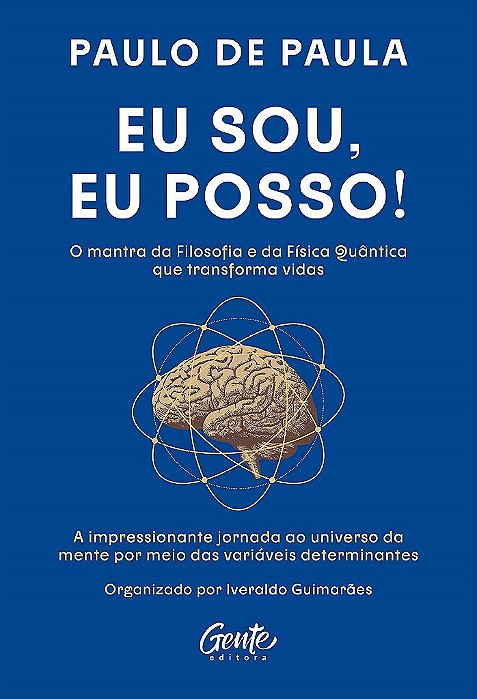 Livro Eu Sou, Eu Posso!: a Impressionante Jornada ao Universo da Mente por Meio D - Paula