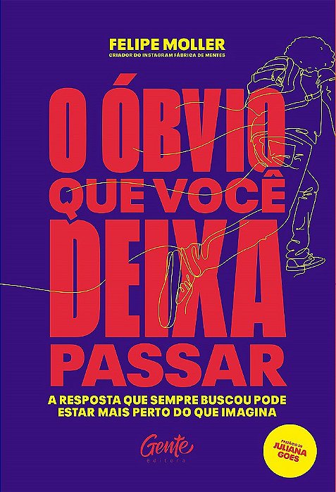 Livro Obvio Que Voce Deixa Passar, O: a Resposta Que Sempre Buscou Pode Estar Mai - Moller