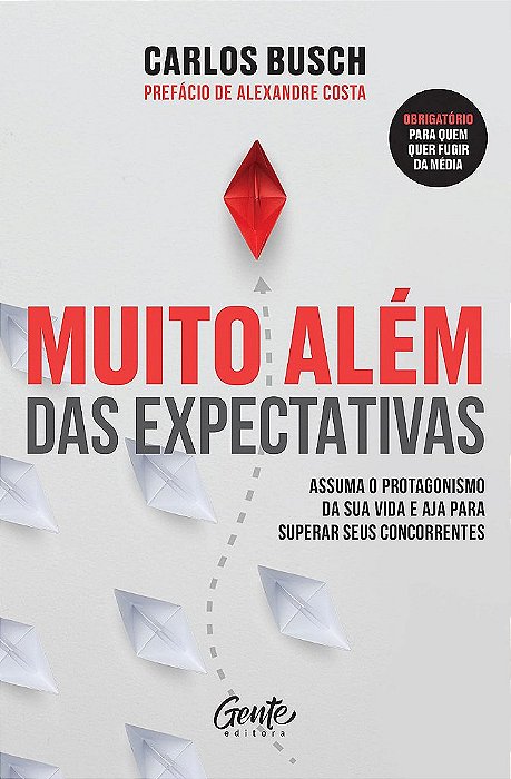 Livro Muito Além das Expectativas - Busch - Gente