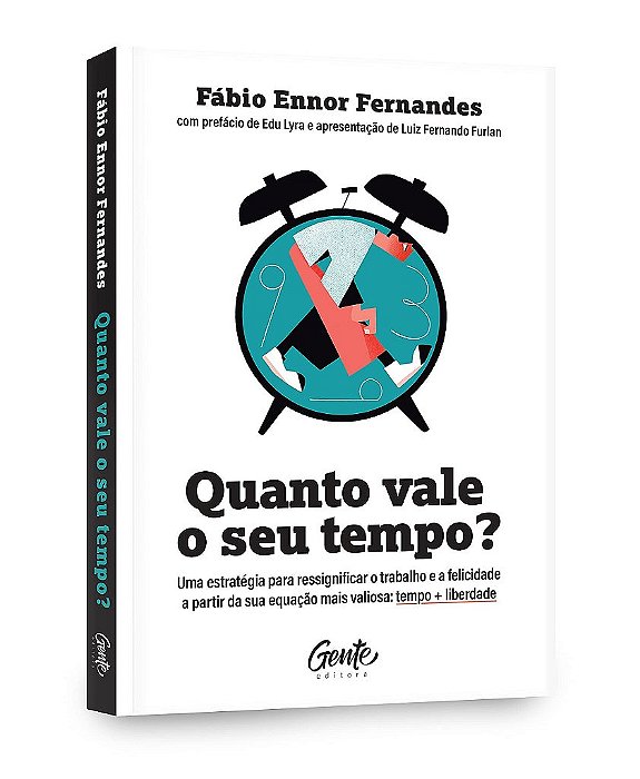 Livro Quanto Vale o Seu Tempo - Fernandes