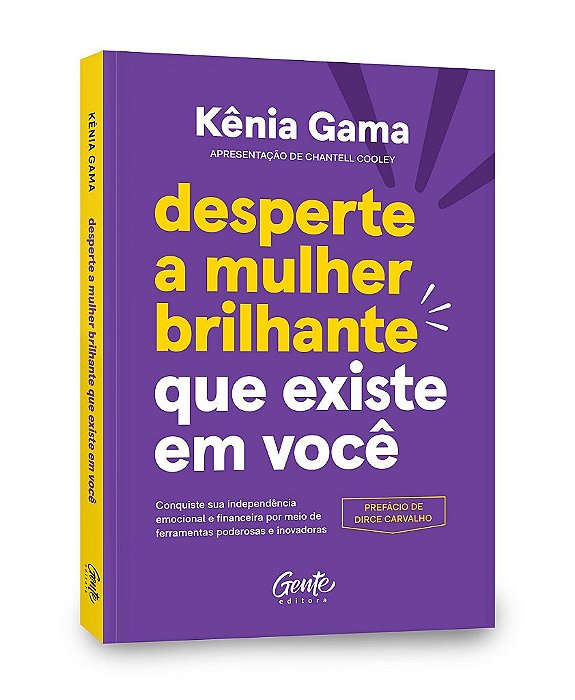 Livro Desperte a Mulher Brilhante Que Existe em Voce: Conquiste Sua Independencia - Gama