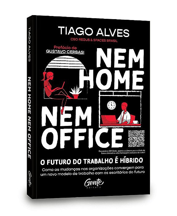 Livro Nem Home Nem Office: Como as Mudancas Nas Organizacoes Convergem para Um no - Alves