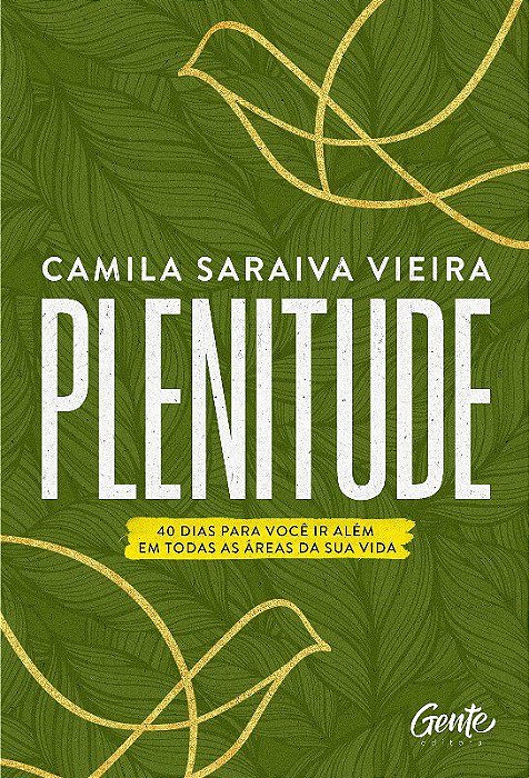 Livro Plenitude 40 Dias para você ir Além em todas as Áreas da Vida