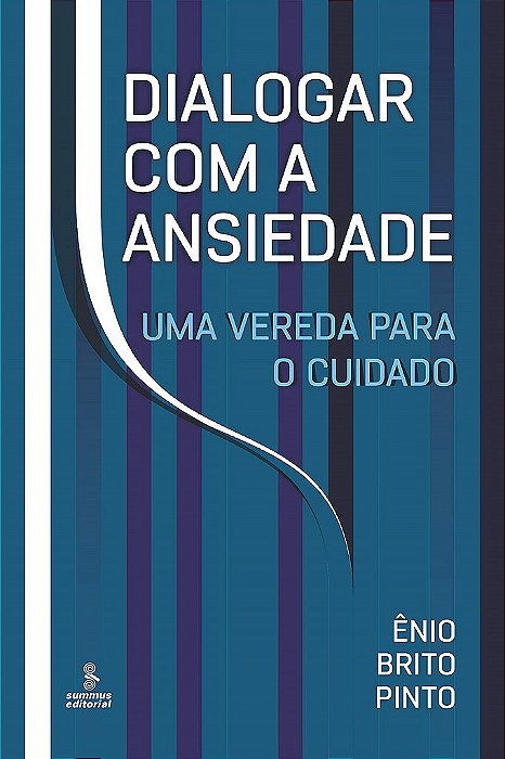 Livro Dialogar com a Ansiedade - Pinto - Summus