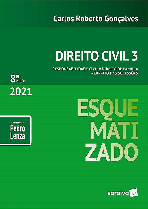 Livro Direito Civil Esquematizado - Vol. 03 - 08ed/21 - Goncalves