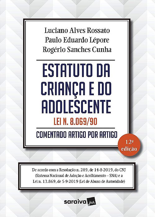 Livro Estatuto da Crianca e do Adolescente: Lei N. 8.069/90 - Comentado Artigo po - Rossato/lepore/cunha