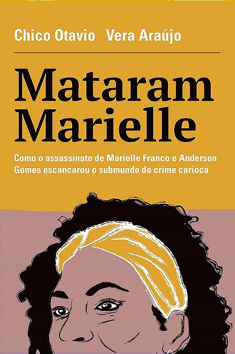 Livro Mataram Marielle - Otavio/araujo