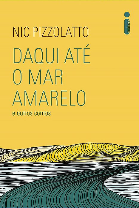 Livro Daqui Ate o Mar Amarelo e Outros Contos - Nic Pizzolatto