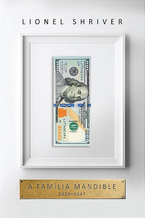 Livro Familia Mandible, a : 2029 - 2047 - Lionel Shriver