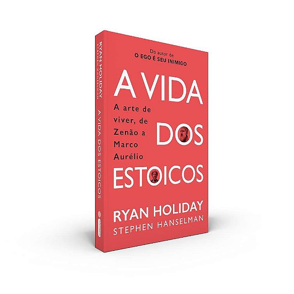 Livro Vida dos Estoicos, A: a Arte de Viver, de Zenao a Marco Aurelio - Holiday/hanselman