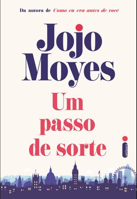 Livro Um Passo de Sorte - Moyes - Intrinseca